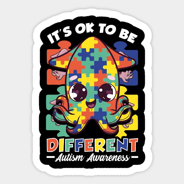 It's OK To Be Different Autism Awareness Squid Sticker by theperfectpresents